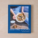 JUSTINE COOKS : A COOKBOOK: RECIPES (MOSTLY PLANTS) FOR FINDING YOUR WAY IN THE KITCHEN