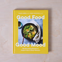 GOOD FOOD, GOOD MOOD : 100 NOURISHING RECIPES