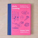 WAFU COOKING-EVERYDAY RECIPES WITH JAPANESE STYLE