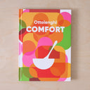 OTTOLENGHI COMFORT [ALTERNATE COVER] - A COOKBOOK