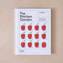THE KITCHEN GARDEN SOWING GROWING AND COOKING