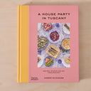 A HOUSE PARTY IN TUSCANY