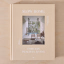 SLOW HOME: TIMELESS PEACEFUL LIVING
